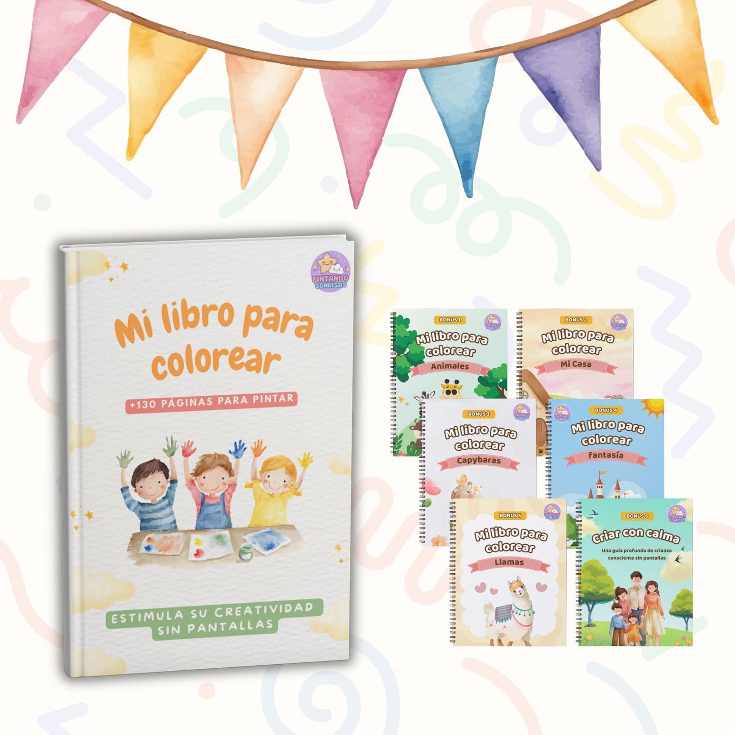 PINTANDO SONRISAS +130 PAGINAS Y 6 BONUS DE REGALO